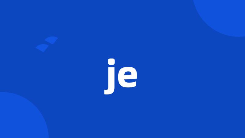 je