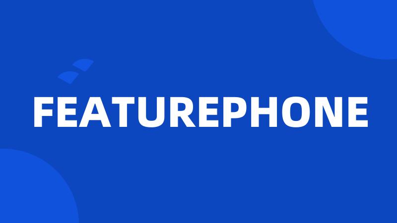 FEATUREPHONE