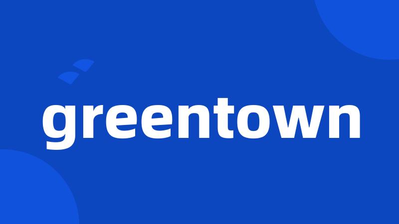 greentown