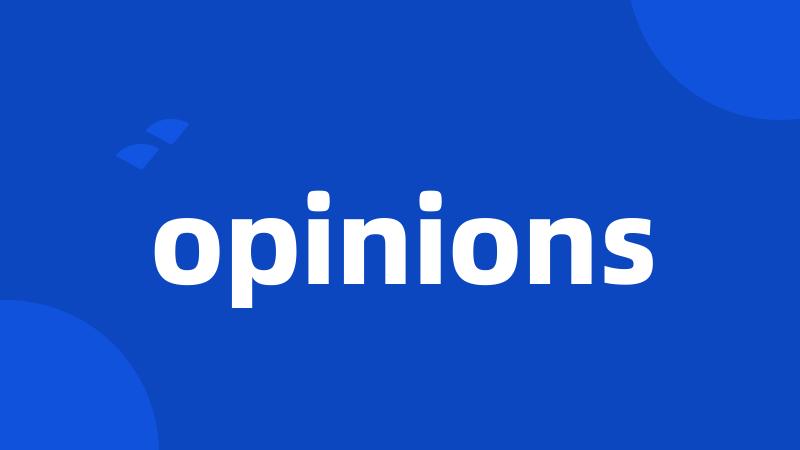 opinions