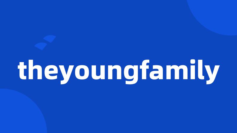 theyoungfamily