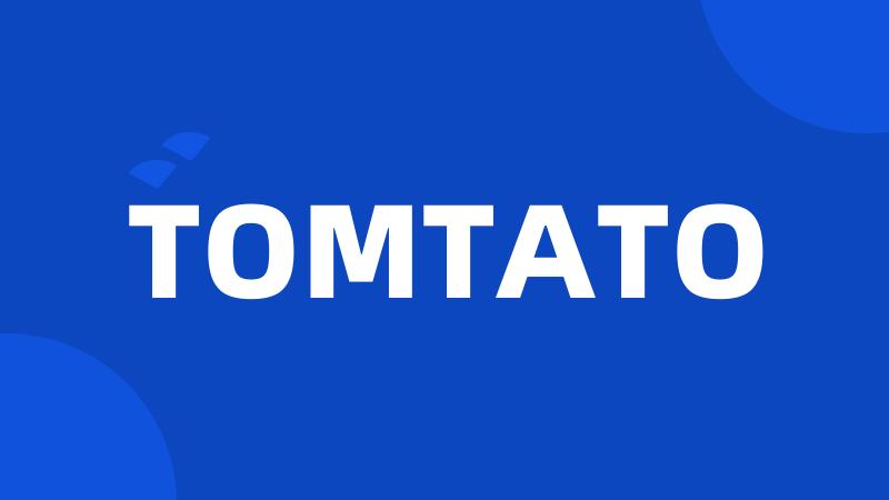 TOMTATO