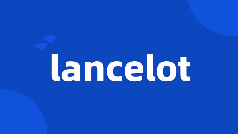 lancelot