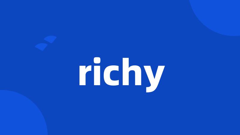 richy