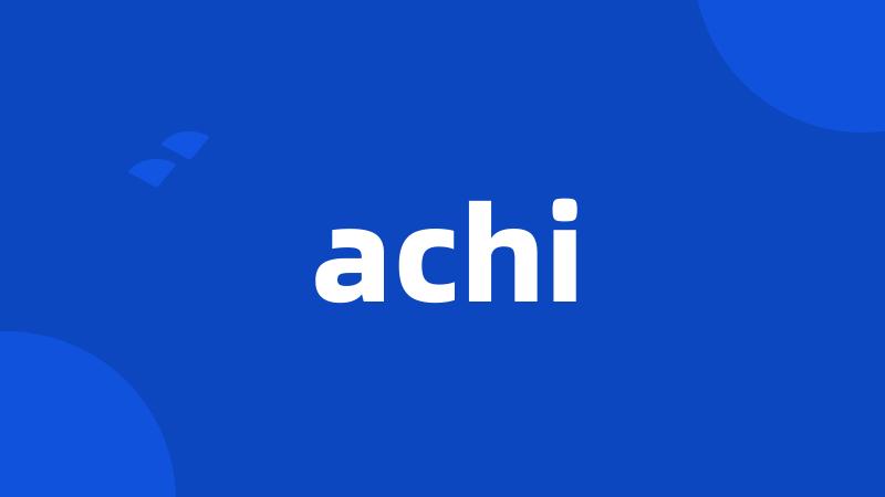 achi