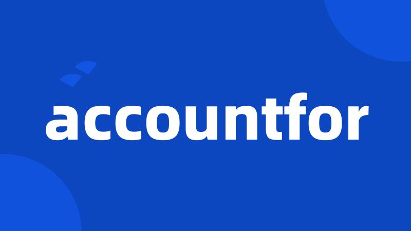 accountfor