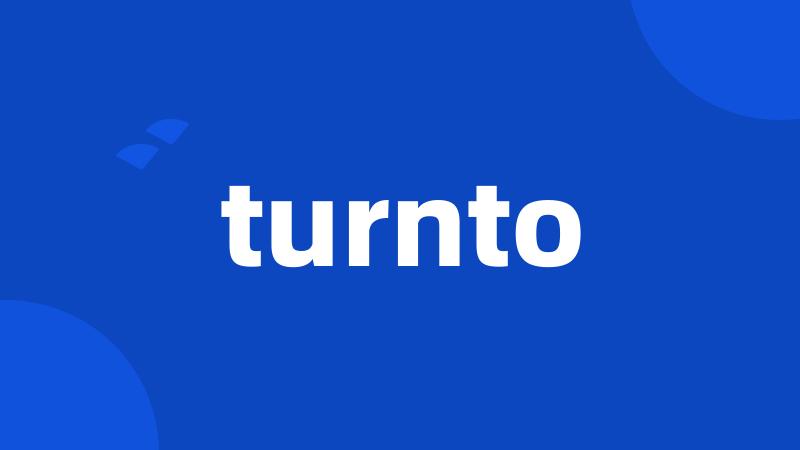 turnto