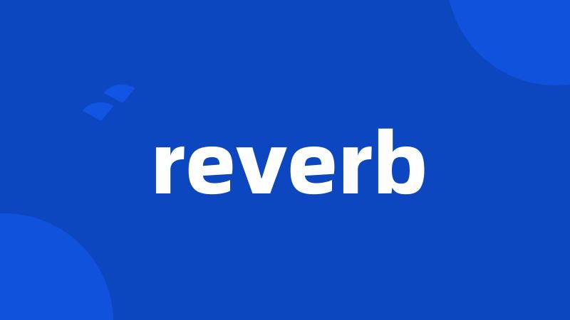 reverb