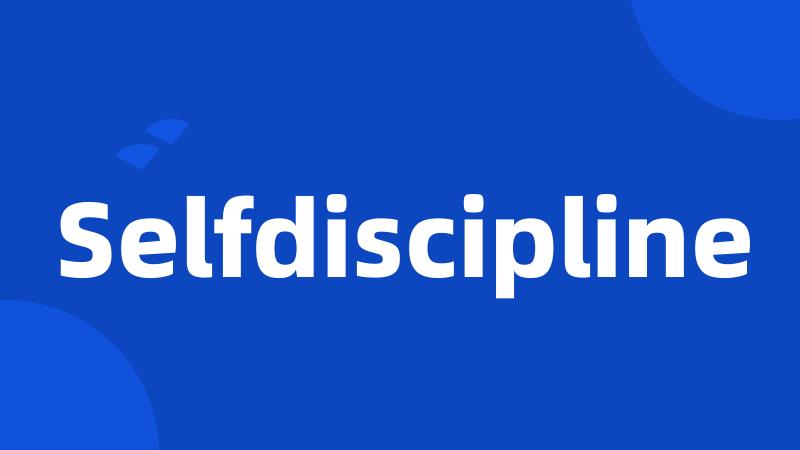 Selfdiscipline