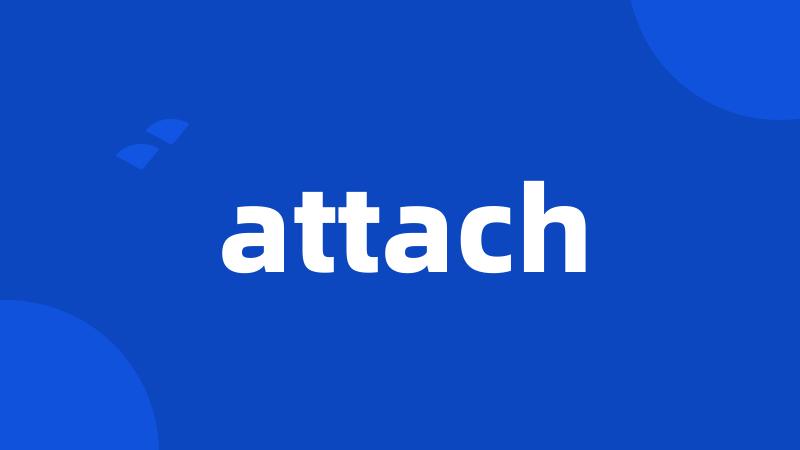 attach