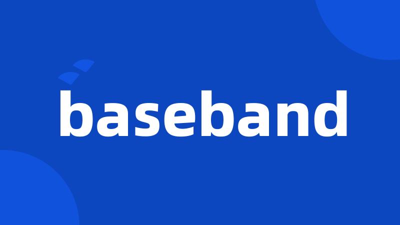 baseband