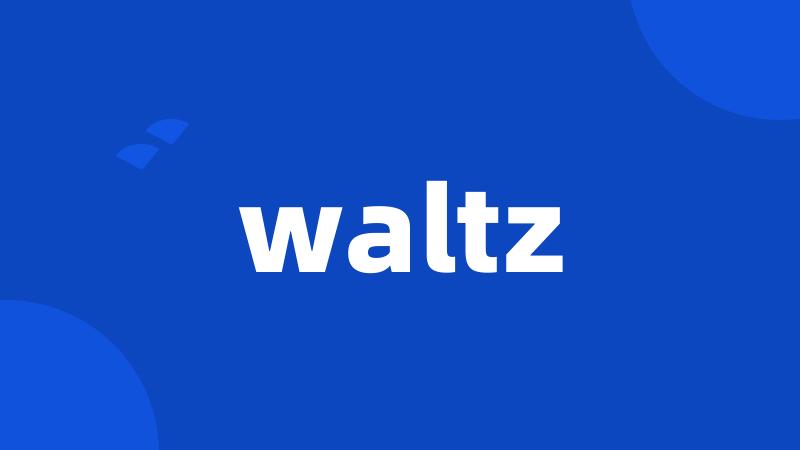 waltz