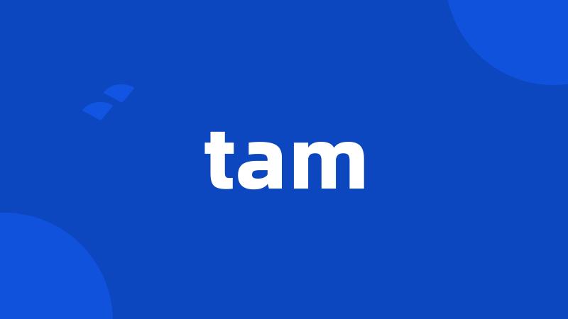 tam