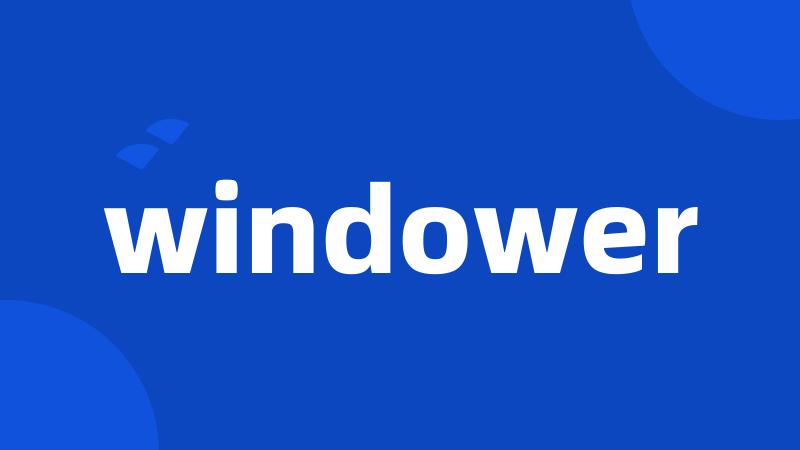 windower