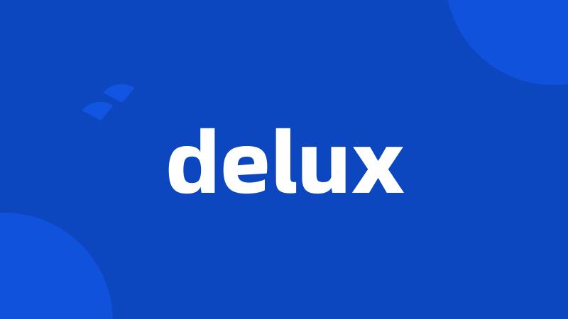 delux