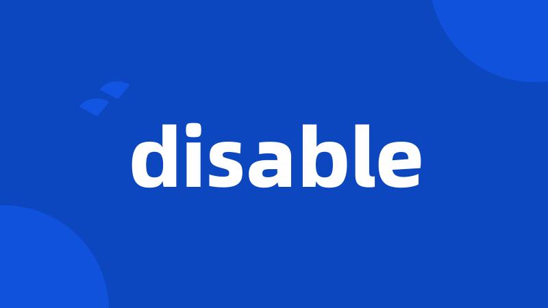 disable