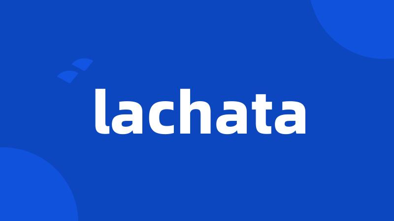 lachata