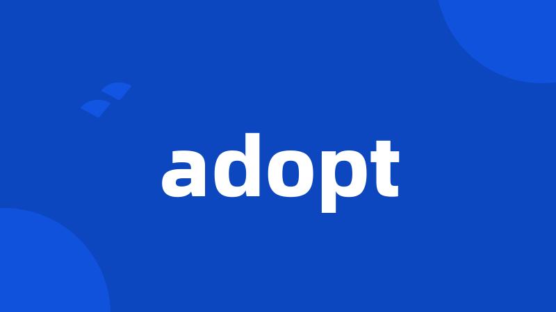 adopt