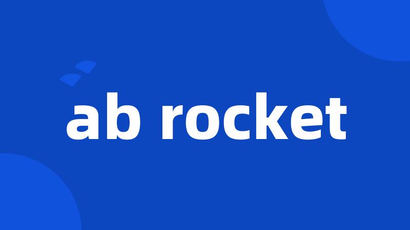 ab rocket