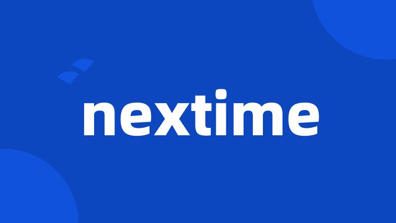 nextime