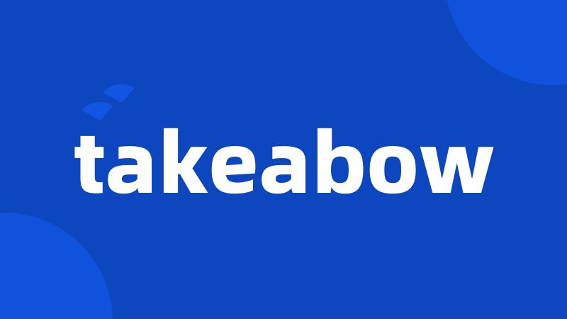 takeabow