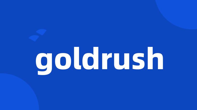 goldrush