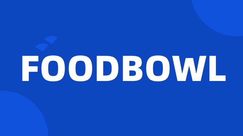 FOODBOWL