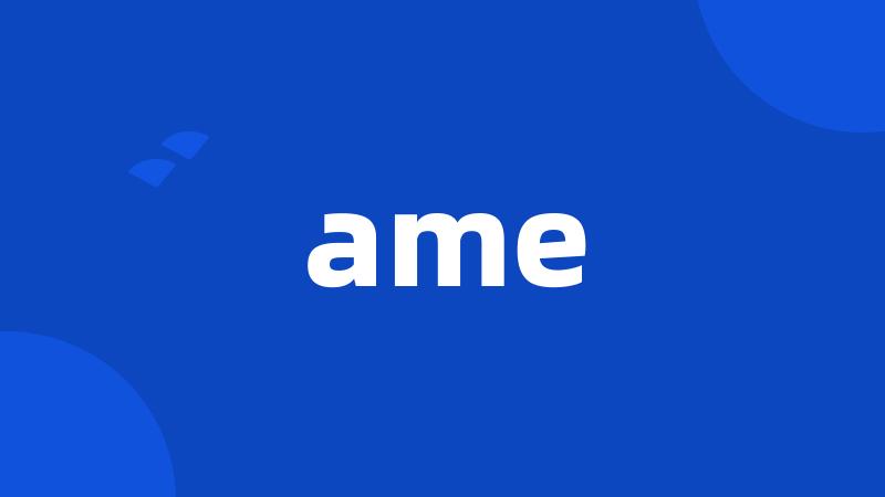 ame