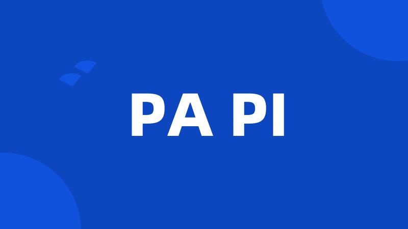 PA PI