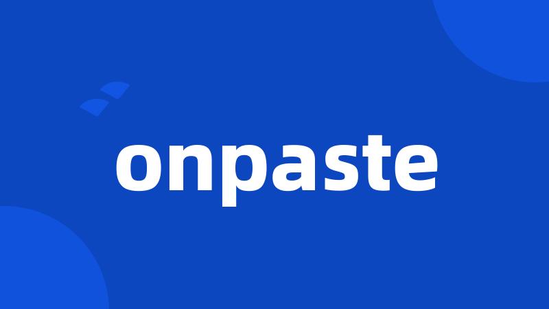 onpaste