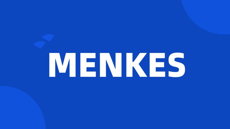 MENKES