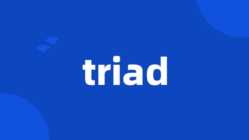 triad