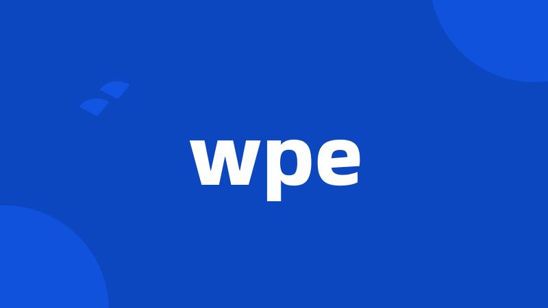 wpe