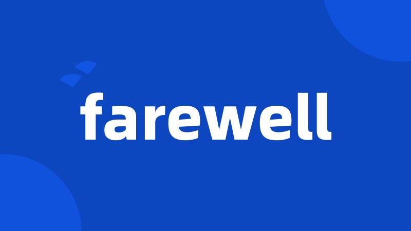 farewell