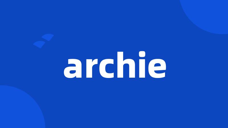 archie