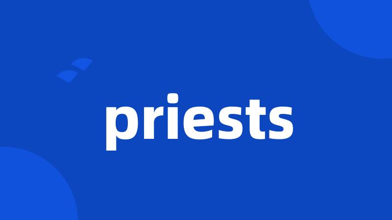 priests