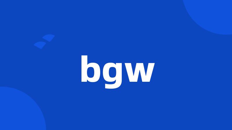 bgw