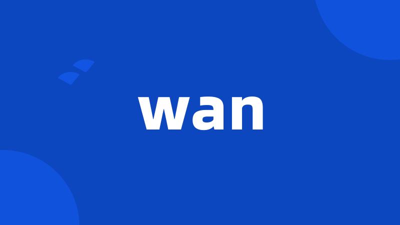 wan