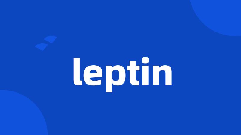 leptin