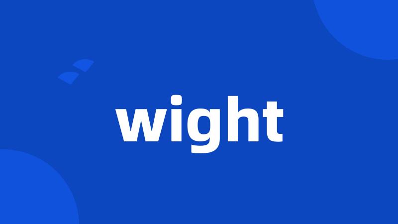 wight