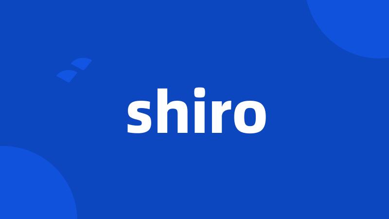 shiro