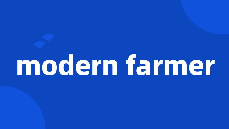 modern farmer