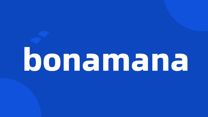 bonamana