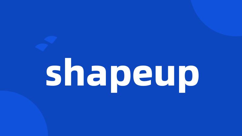 shapeup