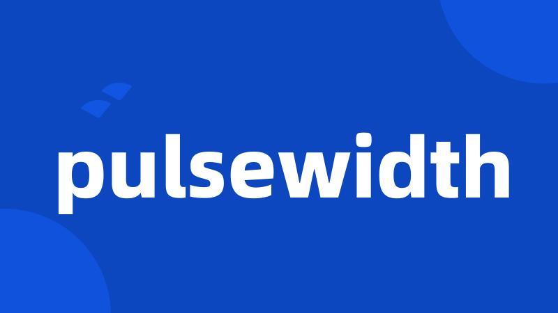 pulsewidth