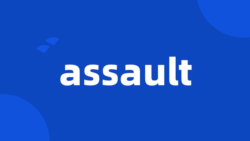 assault