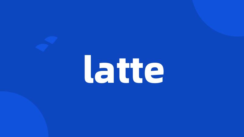 latte