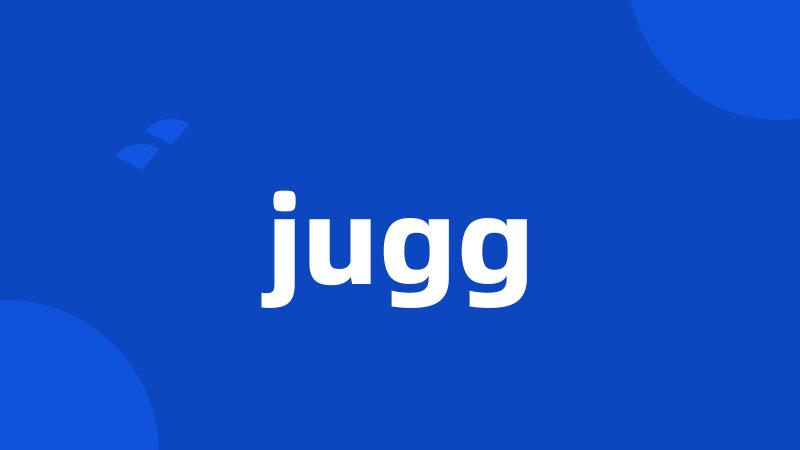 jugg