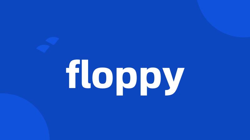 floppy