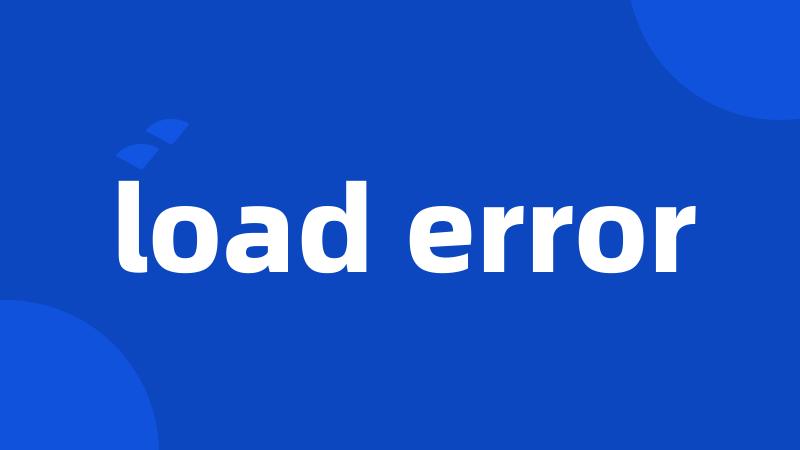load error